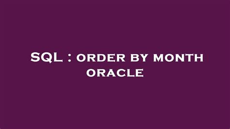 how to order by month in oracle