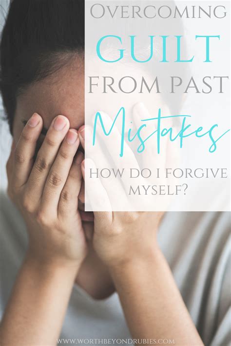 how to overcome guilt from past mistakes