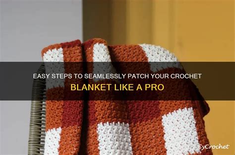 How To Patch A Crochet Blanket