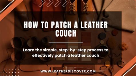 How To Patch Leather Couch Tear