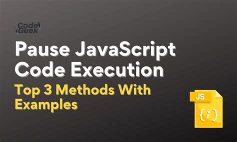 How To Pause Javascript Execution