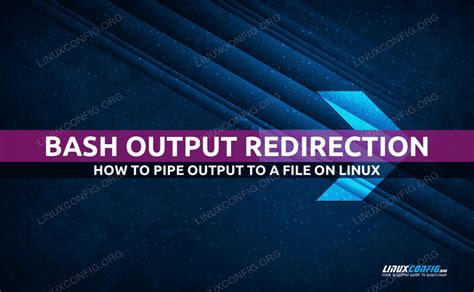 How To Pipe Output To File Linux