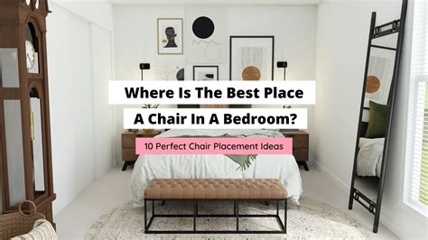How To Place A Chair In A Bedroom