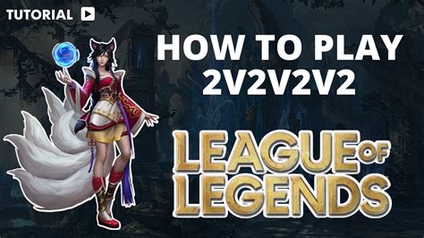 how to play 2v2v2v2 league