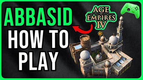 how to play abbasid aoe4