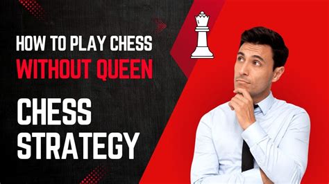 How To Play Chess Without Queen