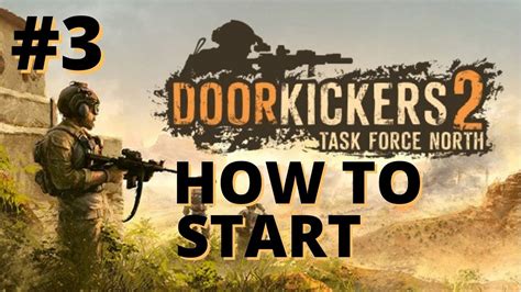 how to play door kickers 2