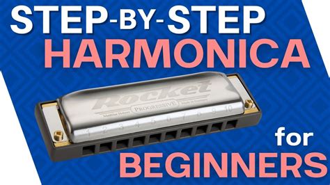 How To Play Harmonica Step By Step