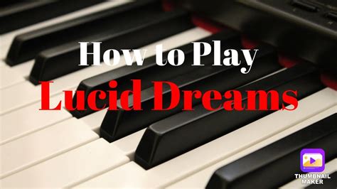 how to play lucid dreams on piano