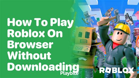 how to play roblox on browser without app