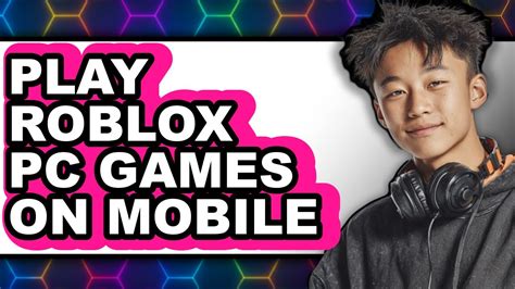 The How To Play Roblox Pc Games On Mobile Good Ideas For Now