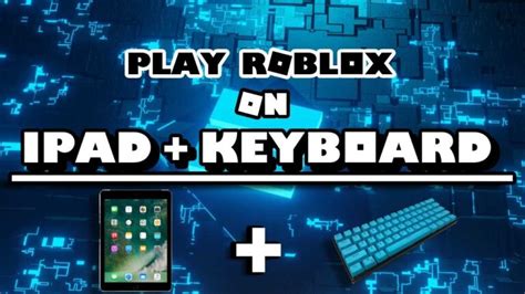 how to play roblox with bluetooth keyboard on ipad