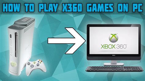 how to play xbox 360 games on pc emulator