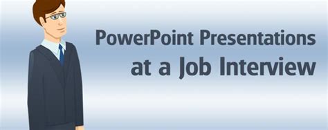how to prepare a powerpoint presentation for a job interview