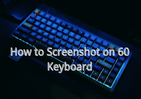 how to print screen in pc 60 keyboard