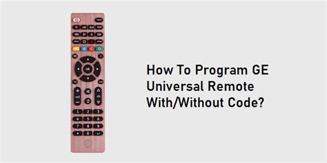 how to program a ge remote without a code