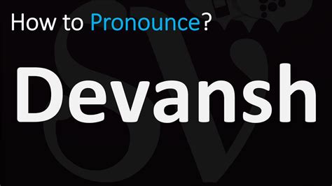 how to pronounce devansh