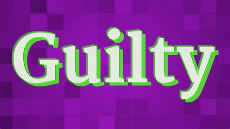 how to pronounce guilty