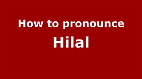 how to pronounce hilal