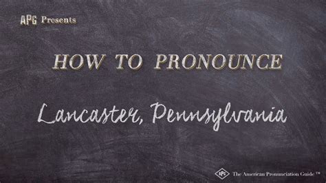 how to pronounce lancaster pa