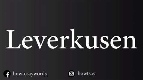 how to pronounce leverkusen