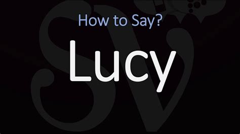 how to pronounce lucy