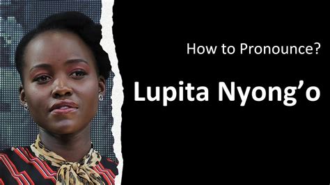 how to pronounce lupita nyong'o