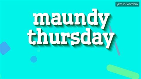how to pronounce maundy thursday