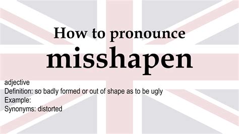 how to pronounce misshapen