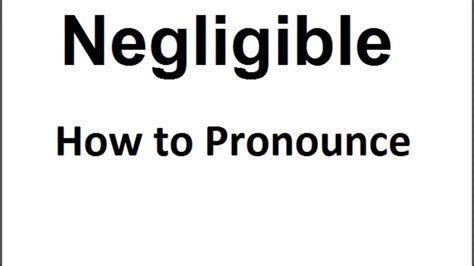 how to pronounce negligible
