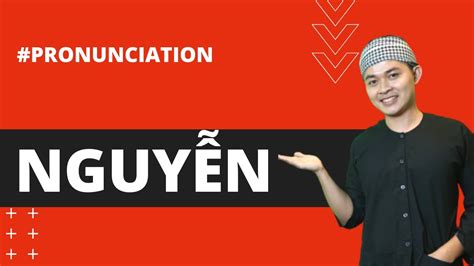 how to pronounce nguyen correctly