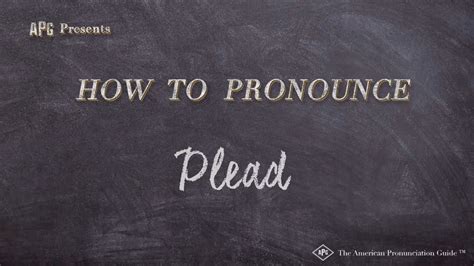 how to pronounce pleaded