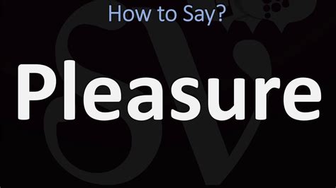 how to pronounce pleasure