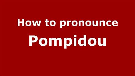 how to pronounce pompidou