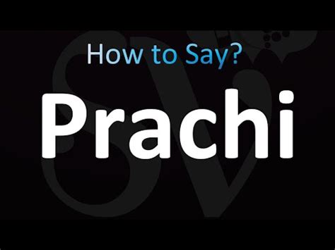 how to pronounce prachi