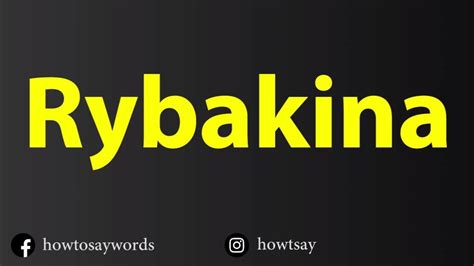 how to pronounce rybakina