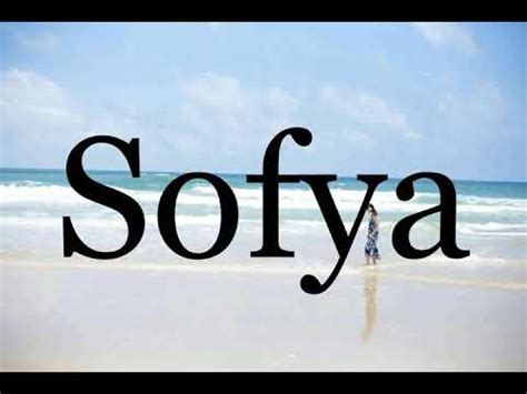 How To Pronounce Sofya