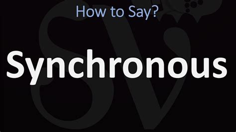 how to pronounce synchronous