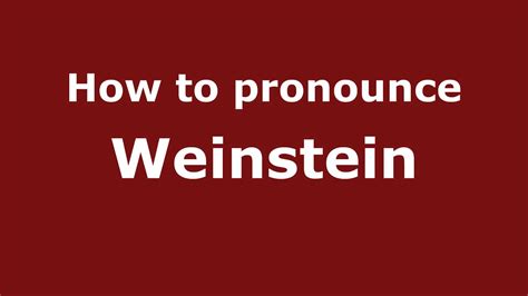 how to pronounce weinstein