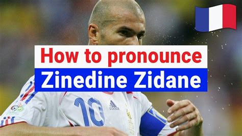 how to pronounce zinedine zidane