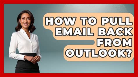 How To Pull Email Back From Outlook