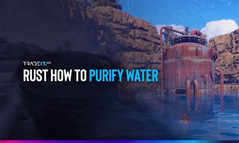 How To Purify Water In Rust