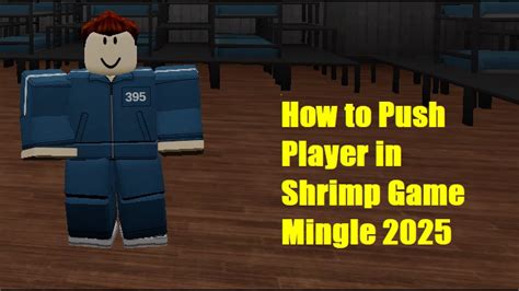 how to push in shrimp game roblox