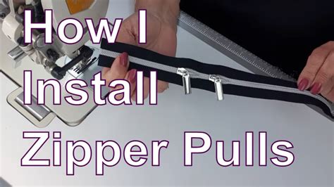 How To Put On Zipper Pulls