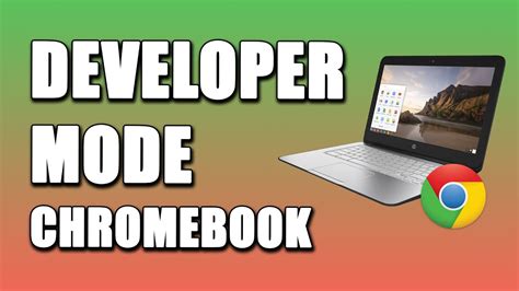 how to put school chromebook in developer mode