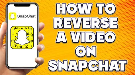 How To Put Something On Reverse In Snapchat