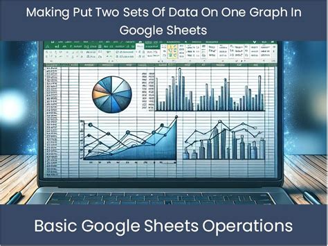 how to put two sets of data on one graph in sheets