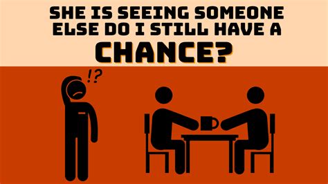 how to react when she is seeing someone else