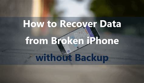 how to recover data from broken screen iphone without backup