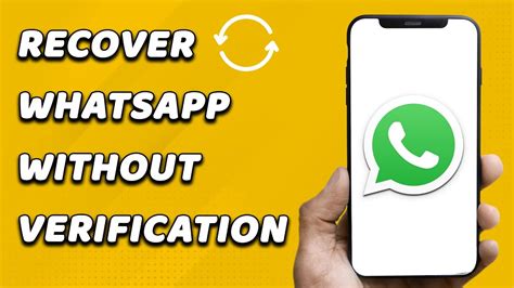 how to recover whatsapp without verification code